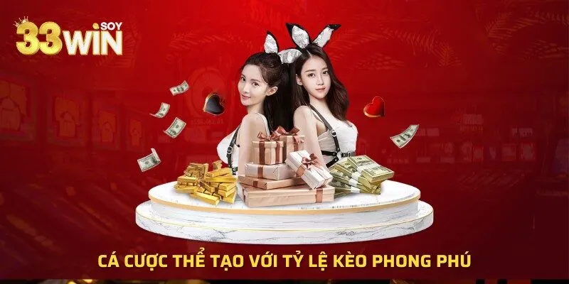 Cá cược thể tạo với tỷ lệ kèo phong phú